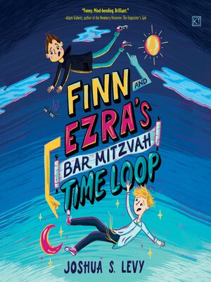 cover image of Finn and Ezra's Bar Mitzvah Time Loop Uabridged